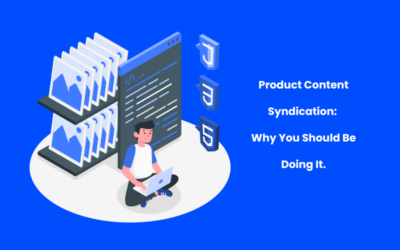 Product Content Syndication: Why You Should Be Doing It.