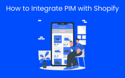 8 reasons you need to Integrate PIM with Shopify
