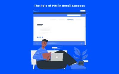 PIM for Retail: Revolutionizing Product Information Management